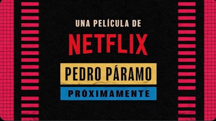 “Pedro Páramo” se encamina a la pantalla a través de Netflix